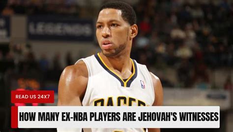 former nba players jehovah witness|How Many ex